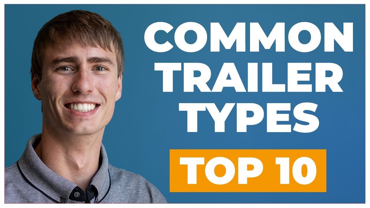 Top 10 Most Common Semi Trailer Types